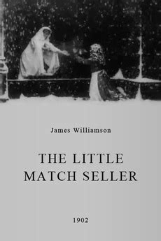‎The Little Match Seller (1902) directed by James ...