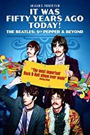 It Was Fifty Years Ago Today! The Beatles: Sgt. Pepper and Beyond