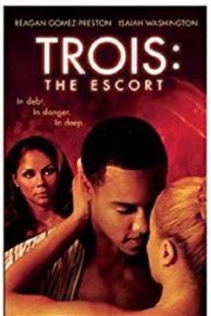 Trois: The Escort from Trois 3: The Escort