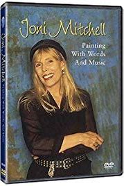 Joni Mitchell: Painting with Words and Music