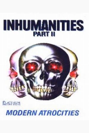 Inhumanities II: Modern Atrocities