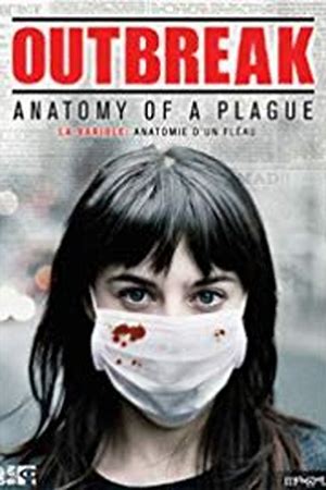 Outbreak: Anatomy Of A Plague