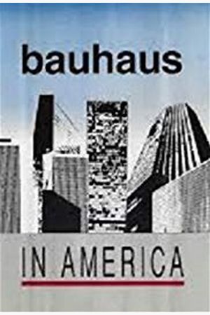 Bauhaus in America