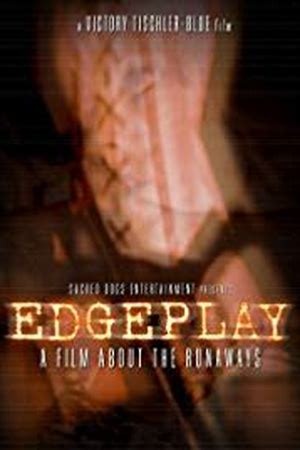 Edgeplay: A Film About the Runaways