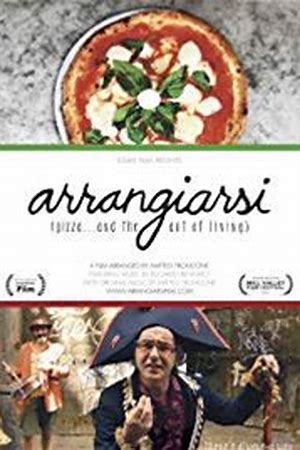 Arrangiarsi (pizza...and the art of living)