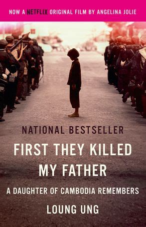 First They Killed My Father: A Daughter of Cambodia ...