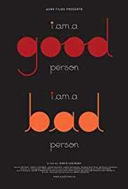 I am a Good Person/I Am a Bad Person