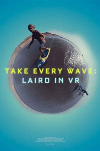 Take Every Wave: Laird in VR