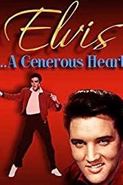 Elvis: A Generous Heart
