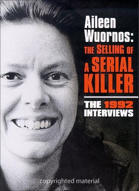 Aileen Wuornos: The Selling Of A Serial Killer: The 1992 ...