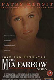 Love and Betrayal: The Mia Farrow Story [1995]