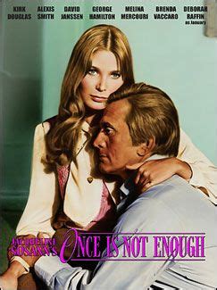 Once Is Not Enough (1975). Starring: Kirk Douglas, Alexis ...