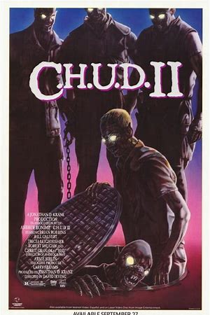 C.H.U.D. II: Bud the C.H.U.D. Horror