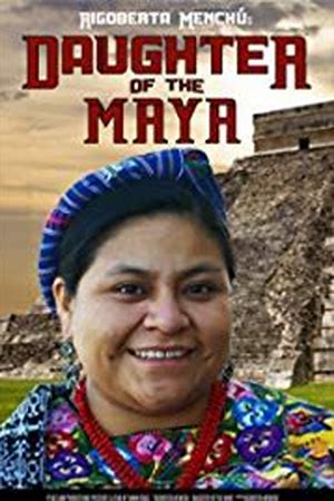 Rigoberta Menchu- Daughter of the Maya