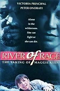 River of Rage: The Taking of Maggie Keene