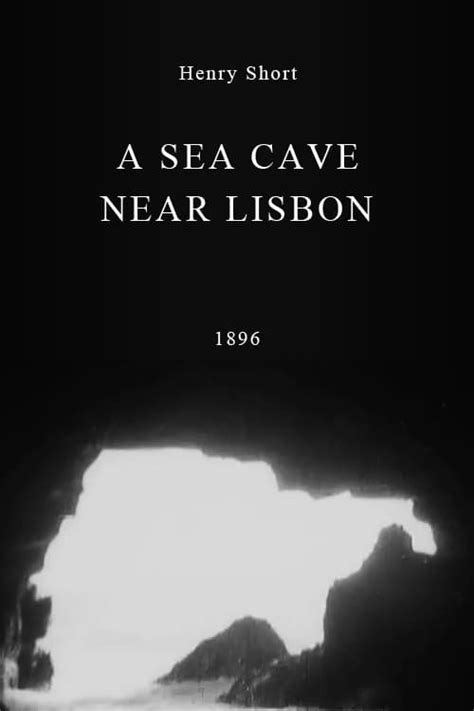 A Sea Cave Near Lisbon (1896) — The Movie Database (TMDb)