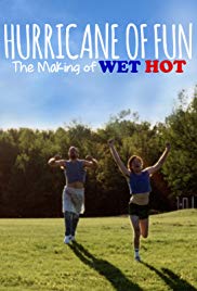 Hurricane of Fun: The Making of Wet Hot