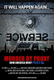 Murder by Proxy: How America Went Postal