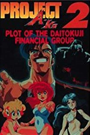 Project A-ko 2: Plot of the Daitokuji Financial Group
