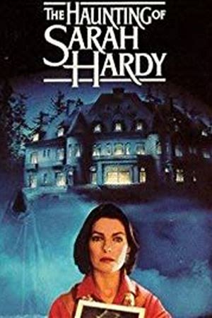 The Haunting of Sarah Hardy