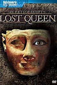 Secrets of Egypt's Lost Queen