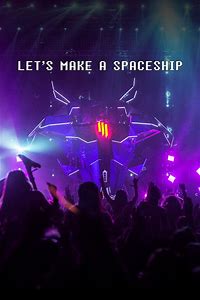 Let's Make a Spaceship: Skrillex Mothership Tour 2014
