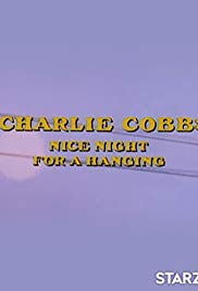 Charlie Cobb: Nice Night for a Hanging