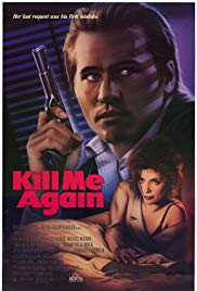 Kill Me Again [1989]