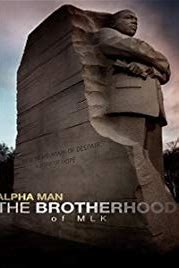Alpha Man: The Brotherhood of MLK