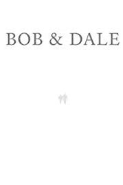 Bob and Dale