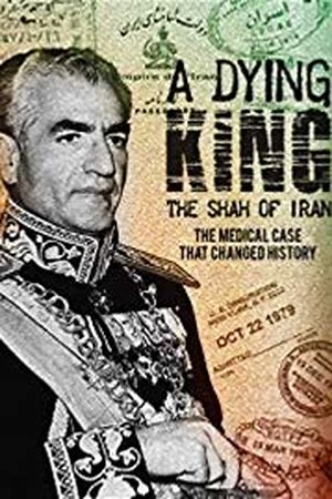 A Dying King: The Last Shah of Iran