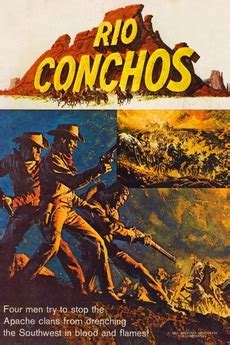 ‎Rio Conchos (1964) directed by Gordon Douglas • Reviews ...