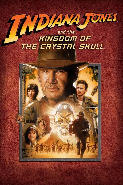 Indiana Jones and the Kingdom of the Crystal Skull Movie ...