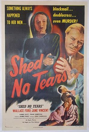 Shed No Tears (1948) movie posters